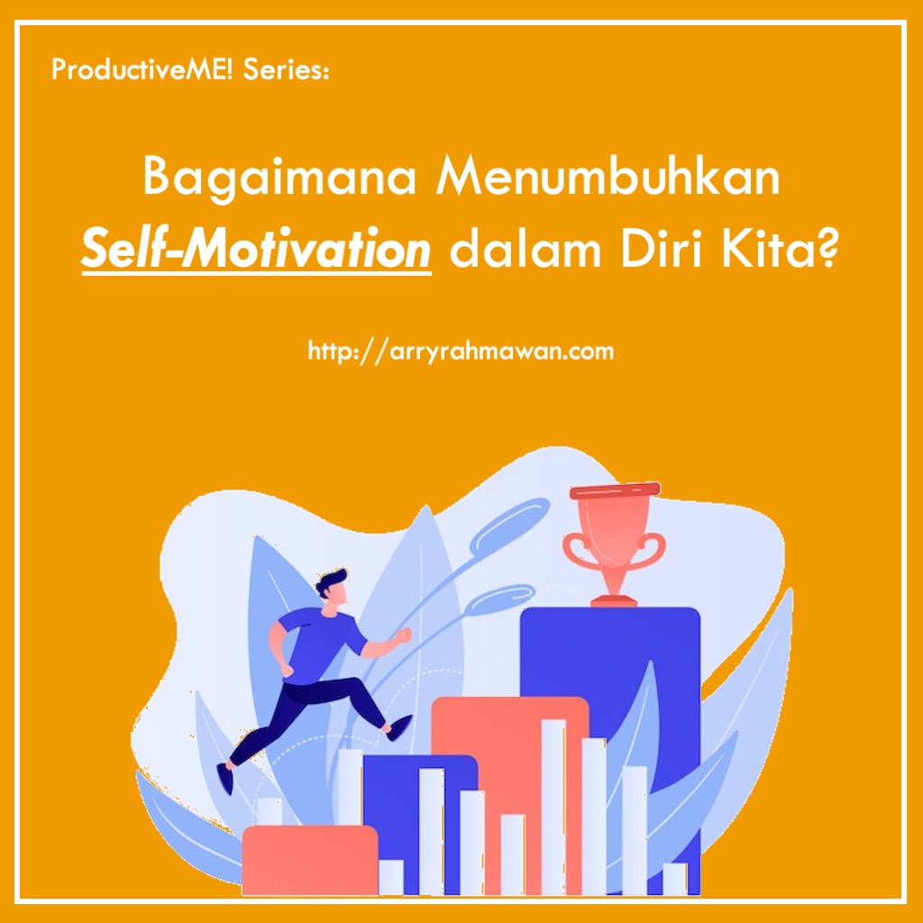 Bagaimana menumbuhkan self-motivation dalam diri