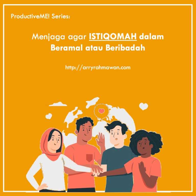 Menjaga istiqomah dalam beramal dan beribadah